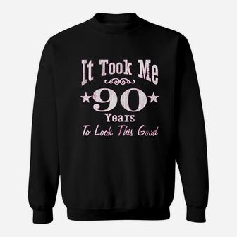 90Th Birthday For Women It Took Me 90 Years To Look This Good Sweatshirt | Crazezy DE