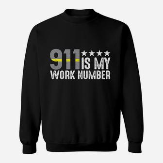 911 Is My Work Number Sweatshirt - Thegiftio UK