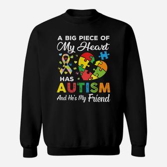 A Big Piece Of My Heart Has Autism And He's My Friend Gift Sweatshirt | Crazezy