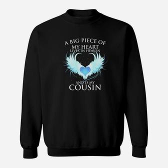 A Big Piece Of My Heart Lives In Heaven And Is My Cousin Sweatshirt - Thegiftio