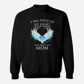 A Big Piece Of My Heart Lives In Heaven And She Is My Mom Sweatshirt | Crazezy AU
