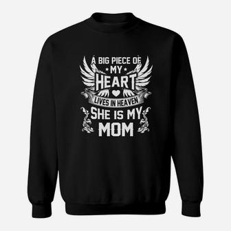 A Big Piece Of My Heart Lives In Heaven She Is My Mom Sweatshirt | Crazezy CA