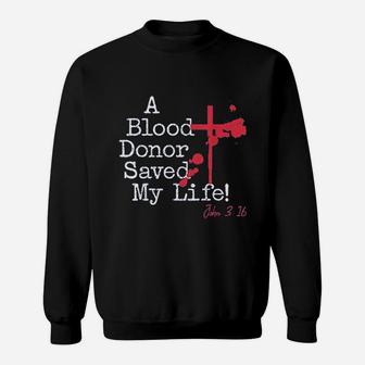 A Blood Donor Saved My Life Sweatshirt | Crazezy CA