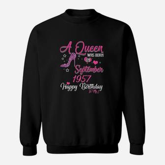 A Queen Was Born In September 1957 Sweatshirt | Crazezy UK
