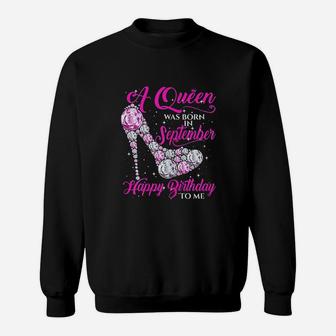 A Queen Was Born In September Lovely Birthday Gift Sweatshirt | Crazezy DE