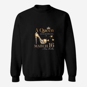 A Queen Was Born On March 16 Sweatshirt - Monsterry DE