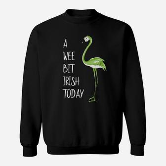 A Wee Bit Irish Today Green Flamingo St Pattys Day Sweatshirt - Monsterry