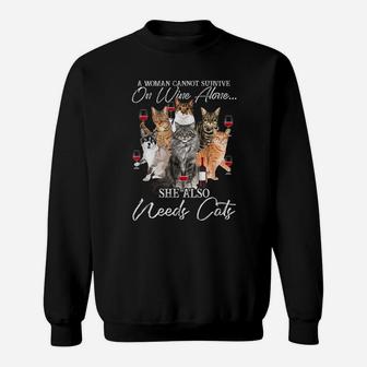 A Woman Cannot Survire On Wine Alone She Also Needs Cats Sweatshirt | Crazezy