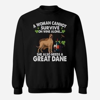 A Woman Cannot Survive On Wine Alone She Also Needs A Great Dane Dog Sweatshirt - Seseable