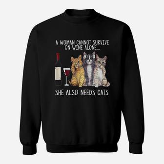 A Woman Cannot Survive On Wine Alone She Also Needs Cat Sweatshirt | Crazezy UK