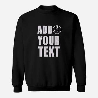 Add Your Own Text Sweatshirt | Crazezy CA