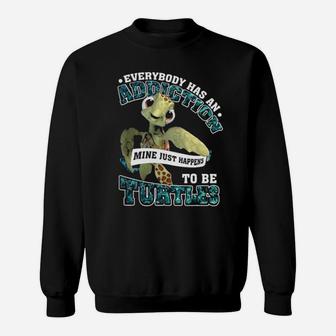 Addiction To Be Turtle Sweatshirt - Monsterry DE