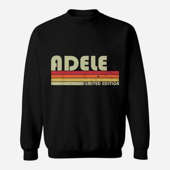 Adele Gift Name Personalized Retro Vintage 80S 90S Birthday Sweatshirt | Crazezy