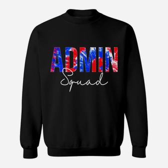 Admin Squad Tie Dye Back To School Women Appreciation Sweatshirt Sweatshirt | Crazezy