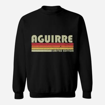Aguirre Surname Funny Retro Vintage 80S 90S Birthday Reunion Sweatshirt | Crazezy