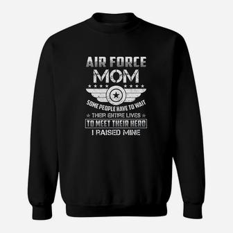 Air Force Mom I Raised Hero Proud Army Parents Gift Sweatshirt | Crazezy
