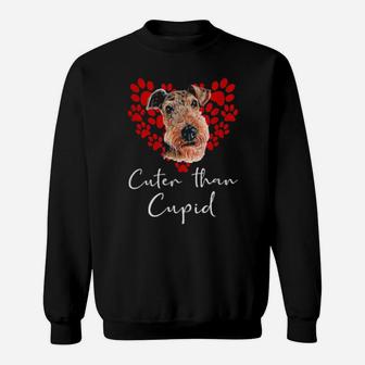Airedale Terrier Dog Cuter Than Cupid Valentines Day Sweatshirt - Monsterry