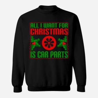 All I Want For Christmas Is Car Parts Funny Old Car Sweatshirt | Crazezy AU