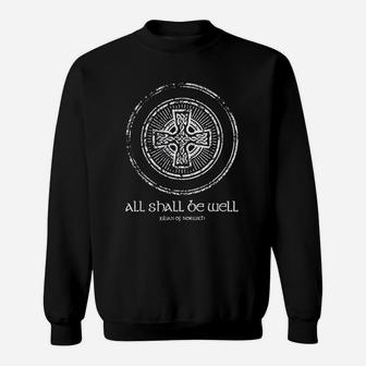 All Shall Be Well Sweatshirt | Crazezy