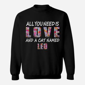 All You Need Is Love And A Cat Named Leo Vintage Floral Sweatshirt | Crazezy
