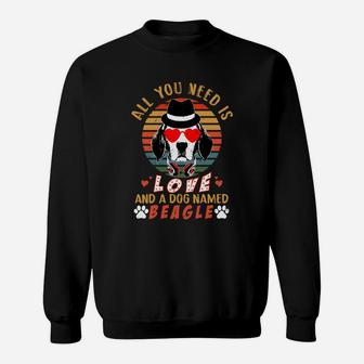 All You Need Love And A Dog Name Beagle Valentines Day Sweatshirt - Seseable