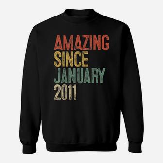 Amazing Since January 2011 10Th Birthday Gift 10 Year Old Sweatshirt | Crazezy CA