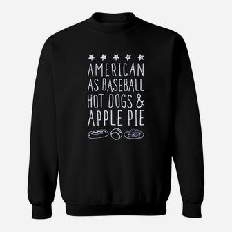 American As Baseball Hot Dogs And Apple Pie Sweatshirt | Crazezy AU