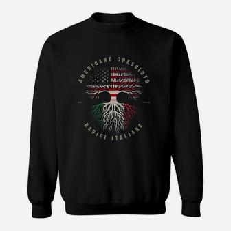 American Grown Italian Roots Italy Americano Radici Italiane Sweatshirt - Thegiftio