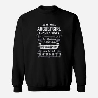 An August Girl I Have 3 Sides Sweatshirt | Crazezy UK