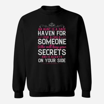 An Aunt Is A Safe Haven For A Child Someone Who Will Keep Your Secrets And Is Always On Your Side Sweatshirt - Monsterry DE