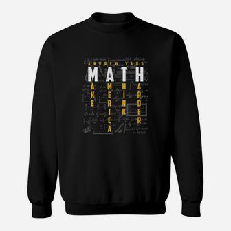 Andrew Yang Math Make America Think Harder Shirt Sweatshirt - Thegiftio UK