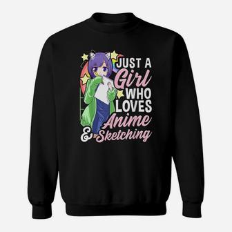 Anime Girl Just A Girl Who Loves Anime And Sketching Drawing Sweatshirt | Crazezy