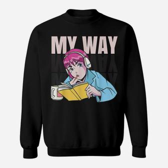 Anime My Way Sweatshirt | Crazezy DE