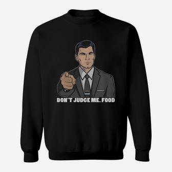 Archer Dont Judge Me Food Sweatshirt - Thegiftio UK