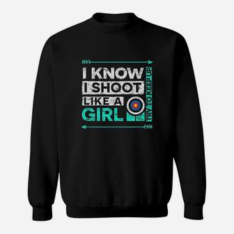 Archery I Like A Girl Funny Bow Sweatshirt - Thegiftio UK