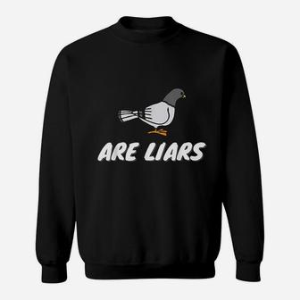Are Liars Bird Sweatshirt | Crazezy DE