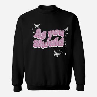 As You Should Butterfly Sweatshirt - Monsterry CA