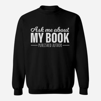 Ask Me About My Book Sweatshirt | Crazezy