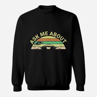 Ask Me About My Sweatshirt | Crazezy UK