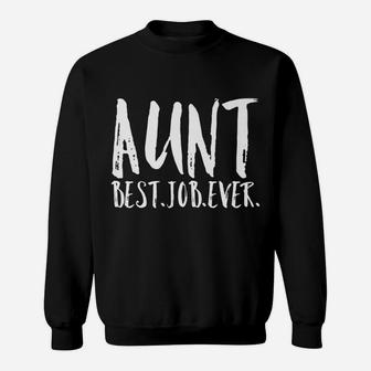 Aunt Best Job Ever Womens Auntie Premium Vintage Shirt Sweatshirt | Crazezy UK