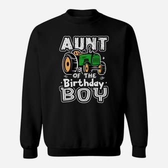 Aunt Of The Birthday Boy Farmer Tractor Matching Party Sweatshirt | Crazezy