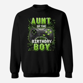 Aunt Of The Birthday Boy Matching Video Game Birthday Gift Sweatshirt | Crazezy UK