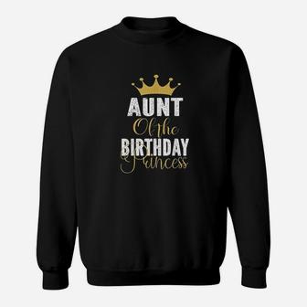 Aunt Of The Birthday Princess Girls Party Sweatshirt | Crazezy