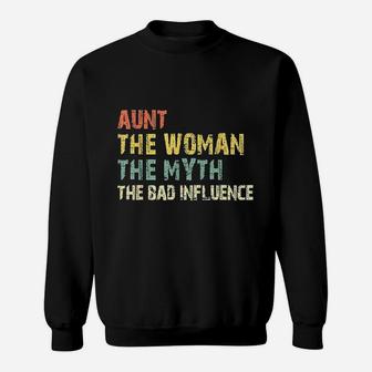 Aunt The Woman Myth Bad Influence Sweatshirt | Crazezy CA