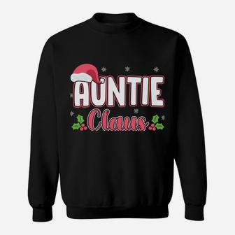 Auntie Claus Gift Giving Aunt Relative Funny Sweatshirt | Crazezy AU