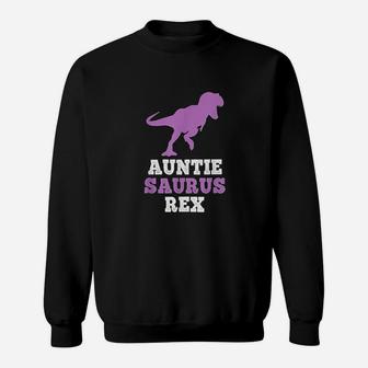 Auntie Saurus Rex Dinosaur Gift Auntiesaurus Day Sweatshirt | Crazezy AU