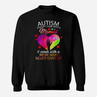 Autism Awareness Doesn't Come With Manual Mom Puzzle Heart Sweatshirt - Monsterry