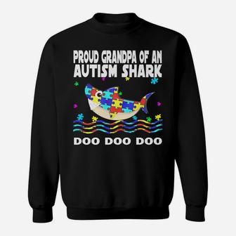 Autism Awareness Shirts Proud Grandpa Of An Autism Shark Sweatshirt | Crazezy