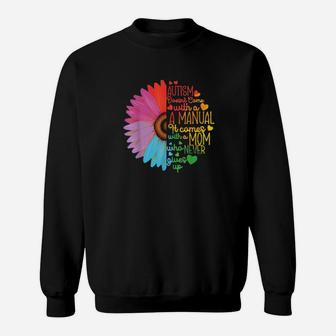 Autism Manual Mom Mother Mama Flower Rainbow Sweatshirt - Monsterry