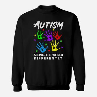 Autism Seeing The World Differently Sweatshirt - Monsterry